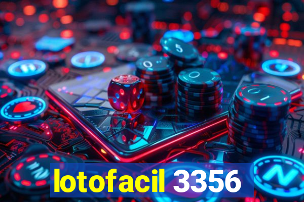 lotofacil 3356